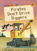Pirates Don't Drive Diggers by Alex English
