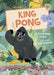 King Pong by Clare Helen Welsh