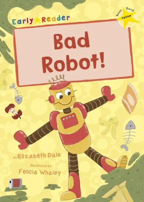 Bad Robot! by Elizabeth Dale