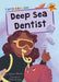 Deep Sea Dentist by Jenny Moore