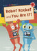 Robot Rocket and You Are It! by Rebecca Colby