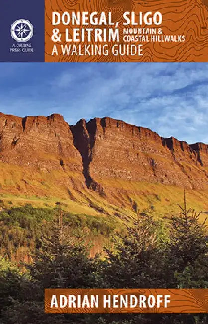 Donegal, Sligo & Leitrim: Mountain & Coastal Hillwalks: A Walking Guide by Adrian Hendroff