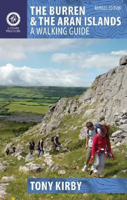 The Burren & the Aran Islands: A Walking Guide by Tony Kirby