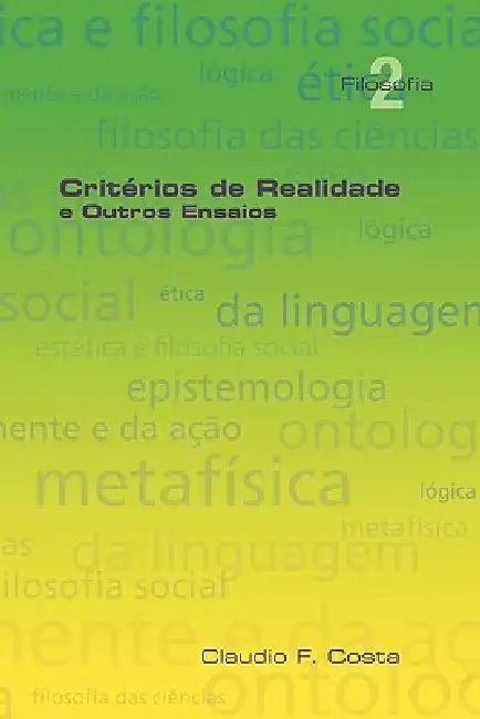 Criterios de Realidade e Outros Ensaios by F. Costa Claudio