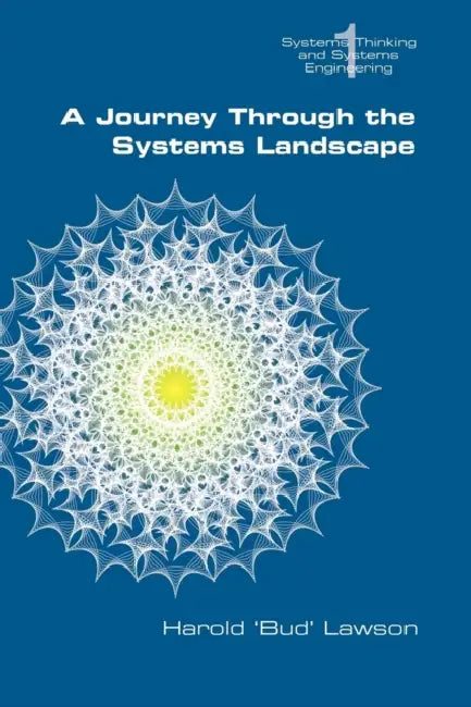 A Journey Through the Systems Landscape by Harold Bud Lawson