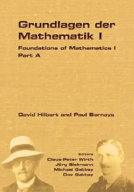 Foundations of Mathematics I by Claus Peter Wirth, Joerg Siekmann, Michael Gabbay