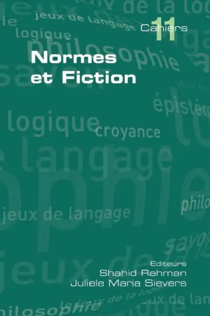 Normes et Fiction by Shahid Rahman, Juliele Maria Sievers