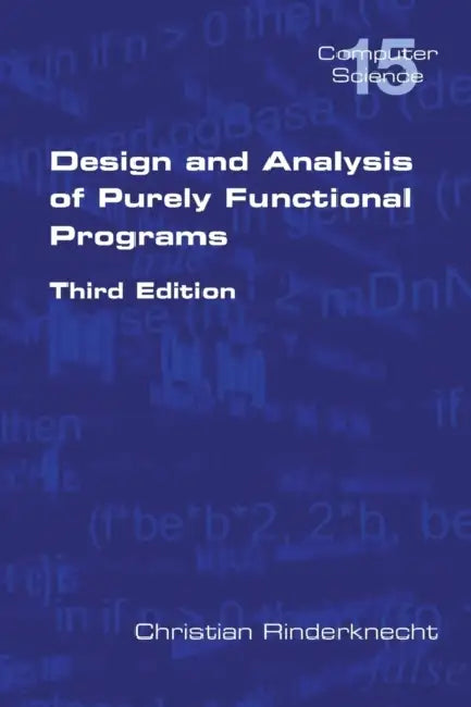 Design and Analysis of Purely Functional Progams by Christian Rinderknecht