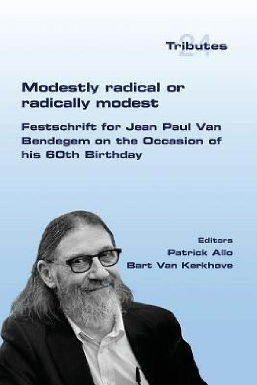 Modestly Radical or Radically Modest by Patrick Allo, Bart Van Kekhove