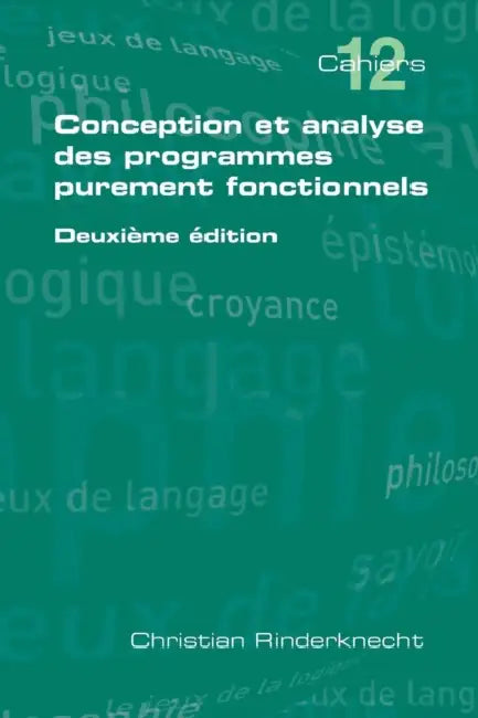Conception Et Analyse Des Programmes Purement Fonctionnels by Christian Rinderknecht