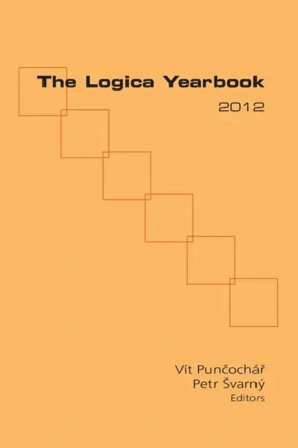 The Logica Yearbook 2012 by Vit Puncochar, Petr Svarny