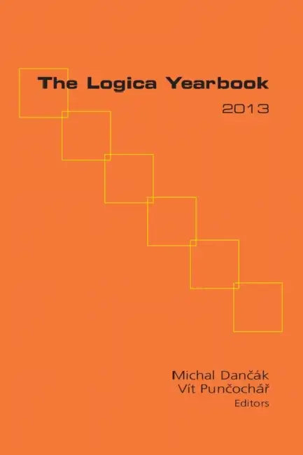 The Logica Yearbook 2013 by Michal Dancak, Vit Puncochar