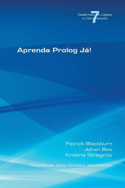 Aprenda PROLOG Ja! by Patrick Blackburn, Johan Bos, Kristina Striegnitz