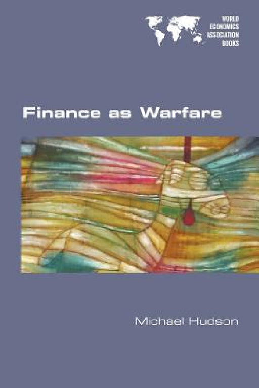 Finance as Warfare by Michael Hudson