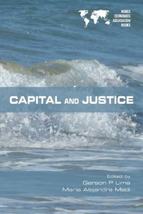 Capital and Justice by Gerson P. Lima, Maria Alejandra Madi