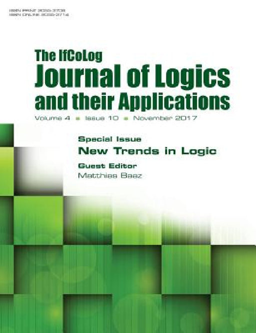 Ifcolog Journal of Logics and their Applications Volume 4, number 10. New Trends in Logic by Matthias Baaz