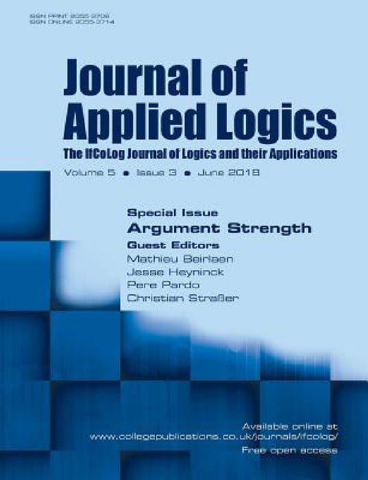 Journal of Applied Logics - IfCoLog Journal: Volume 5, number 3, June 2018: Special Issue: Argument Strength by Mathieu Beirlen, Jesse Heyninck, Pere Pardo