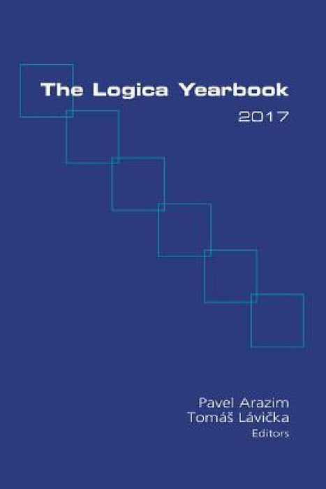 The Logica Yearbook 2017 by Pavel Arazim, Tomas Lavicka