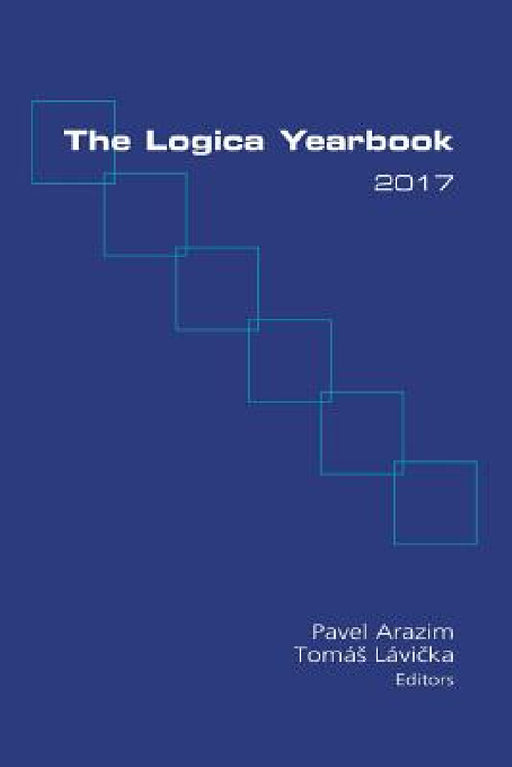 The Logica Yearbook 2017 by Pavel Arazim, Tomas Lavicka