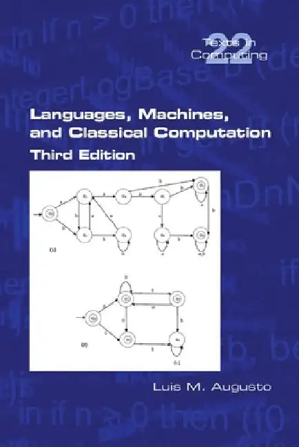 Languages, Machines, and Classical Computation by Luis M. Augusto