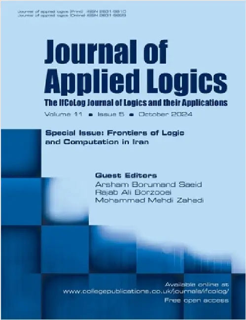 Journal of Applied Logics. The IfCoLog Journal of Logics and their Applications. Volume 15, issue 5, October 2024. Special Issue: Frontiers of Logic a by Borumandsaeid, Arsham