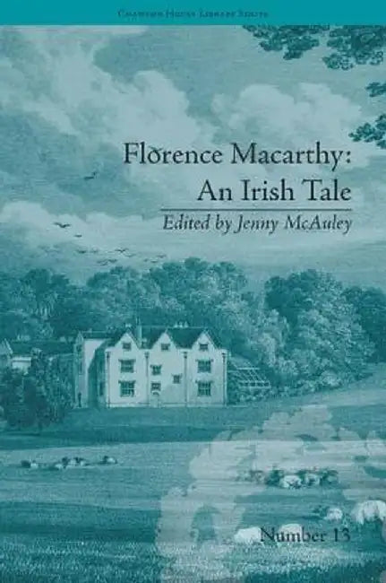 Florence Macarthy: An Irish Tale: By Sydney Owenson by Jenny McAuley