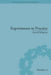Experiments in Practice by Astrid Schwarz