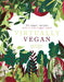 Virtually Vegan: All-Vegan Recipes with a Non-Vegan Twist by Heather Whinney