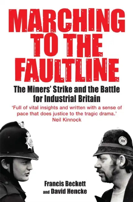 Marching to the Fault Line by Francis Beckett, Henk