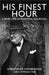 His Finest Hour: A Brief Life of Winston Churchill by Bob Algozzine