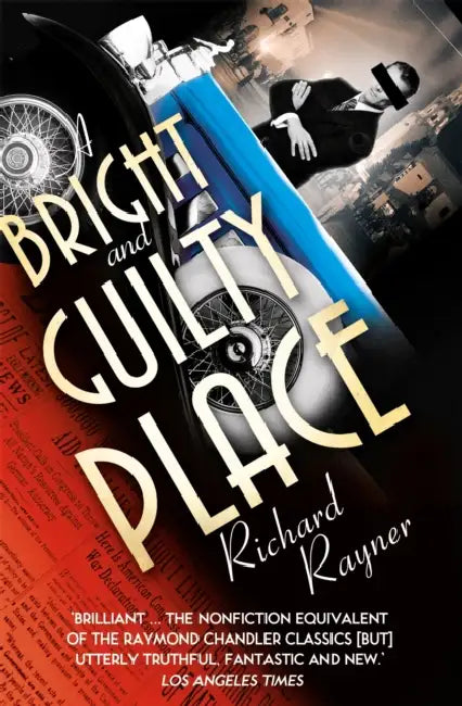A Bright and Guilty Place by Richard Rayner