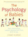 The Psychology of Babies by Lynne Murray