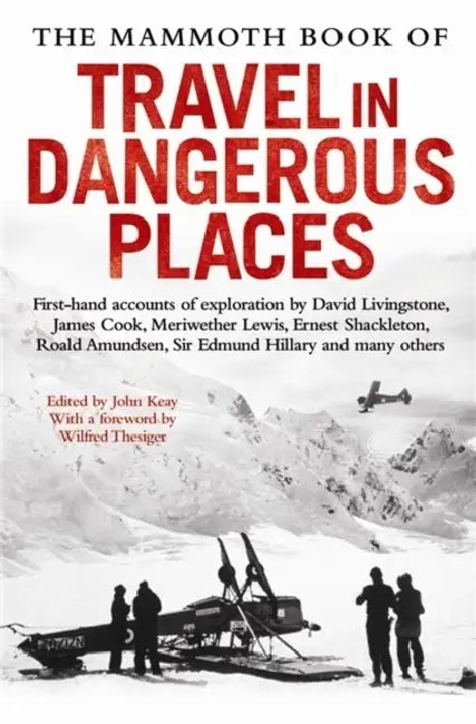 The Mammoth Book of Travel in Dangerous Places by Smith