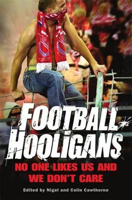 Football Hooligans by Colin Cawthorne
