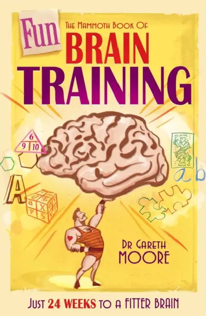 The Mammoth Book of Fun Brain-Training: A puzzle a day for a year – Hanjie, Futoshiki, Slitherlink and many more by Dean Beeby