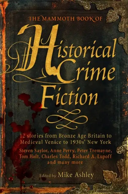 The Mammoth Book of Historical Crime Fiction by Justine Shults