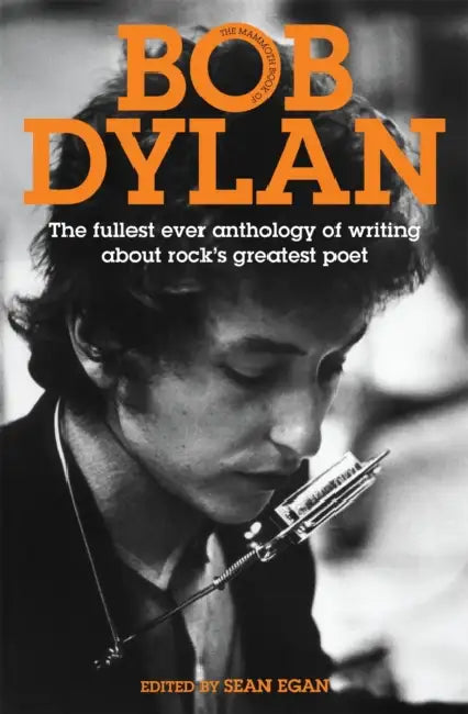 The Mammoth Book of Bob Dylan by Frank Hubbard