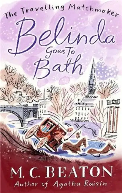 Belinda Goes to Bath by M.C. Beaton