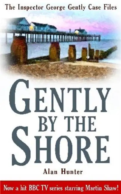 Gently by the Shore by Alan Hunter