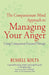 The Compassionate Mind Approach to Managing Your Anger by Russell Kolts