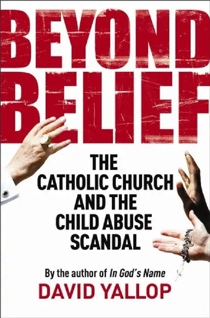 Beyond Belief by David Yallop