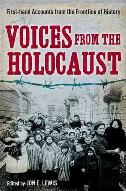 Voices from the Holocaust by Jon E. Lewis