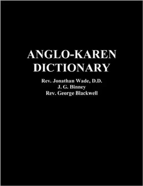 Anglo-Karen Dictionary by Jonathan Wade, J. G. Binney, George Blackwell