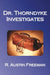 Dr. Thorndyke Investigates by R. Austin Freeman