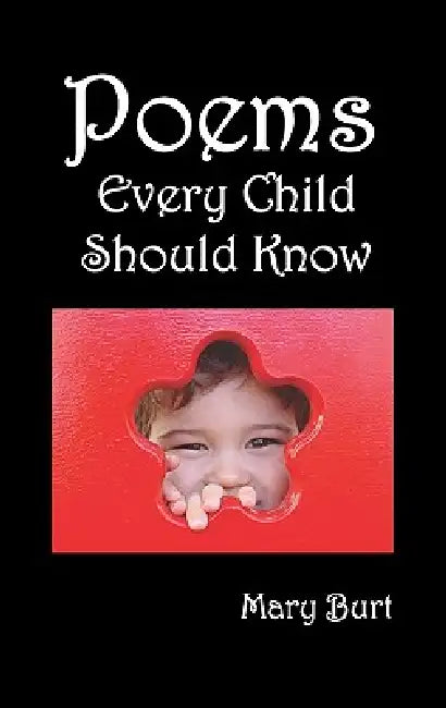 Poems Every Child Should Know by Mary Burt