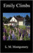 Emily Climbs by Lucy Maud Montgomery, L. M. Montgomery