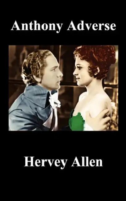 Anthony Adverse. Volumes I, II, III by Hervey Allen