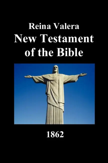 New Testament-Rvr 1862 by Benediction Classics