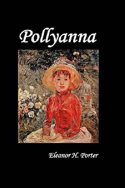 Pollyanna by Eleanor H. Porter