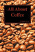 All about Coffee (Paperback) by William Ukers